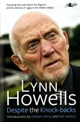 Despite the Knock-Backs – The Autobiography of Lynn Howells