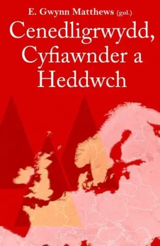 Astudiaethau Athronyddol: 2. Cenedligrwydd, Cyfiawnder a Heddwch – Ysgrifau ar Athroniaeth Wleidyddol