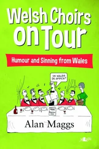 Welsh Choirs on Tour – What Goes on Tour, Stays on Tour … or Does It?