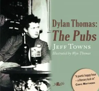 Dylan Thomas – The Pubs