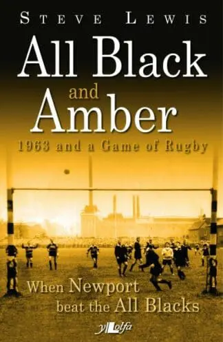 All Black and Amber – 1963 and a Game of Rugby
