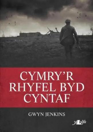 Cymry’r Rhyfel Byd Cyntaf