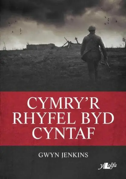 Cymry’r Rhyfel Byd Cyntaf
