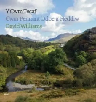 Cwm Tecaf, Y – Cwm Pennant Ddoe a Heddiw