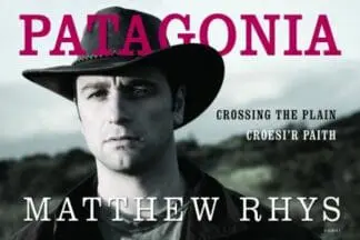 Patagonia – Croesi’r Paith/Crossing the Plain