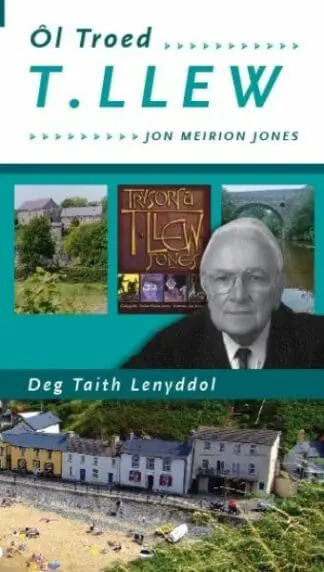 Ôl Troed T. Llew – Deg Taith Lenyddol