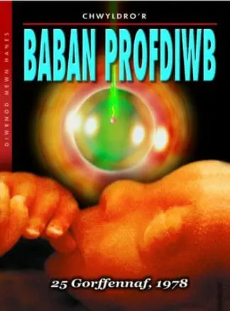 Diwrnod Mewn Hanes: Chwyldro’r Baban Profdiwb