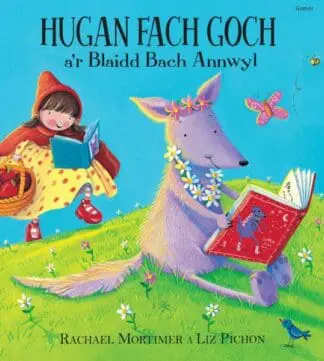 Hugan Fach Goch a’r Blaidd Bach Annwyl