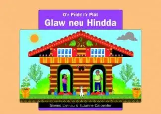 O’r Pridd i’r Plat: Glaw Neu Hindda