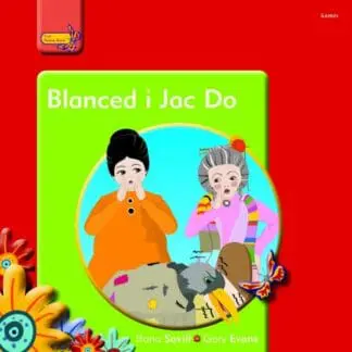 Pobl Pentre Bach: Blanced i Jac Do
