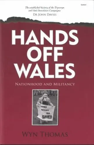 Hands off Wales – Nationhood and Militancy