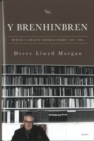 Brenhinbren, Y – Bywyd a Gwaith Thomas Parry 1904-1985
