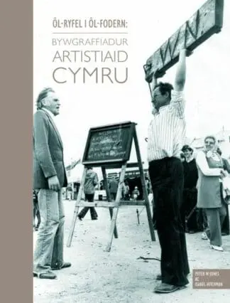 Ôl-Ryfel i Ôl-Fodern – Bywgraffiadur Artistiaid Cymru