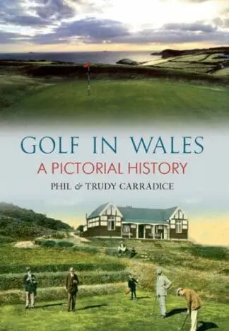 Golf in Wales – A Pictorial History
