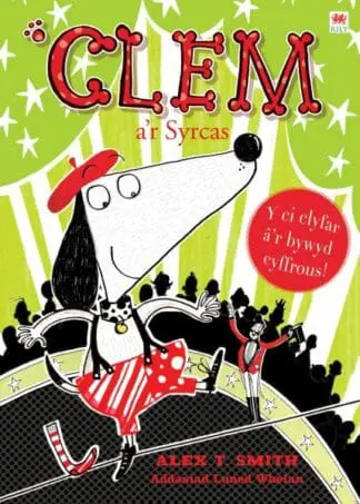 Cyfres Clem: 7. Clem a’r Syrcas