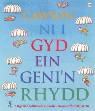 Cawson Ni i Gyd ein Geni’n Rhydd