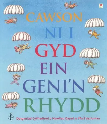 Cawson Ni i Gyd ein Geni’n Rhydd