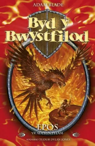 Cyfres Byd y Bwystfilod: 6. Epos Aderyn y Fflam