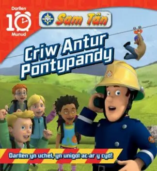 Darllen 10 Munud: Cyfres Sam Tân – Criw Antur Pontypandy