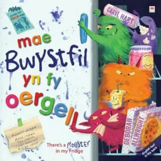Mae Bwystfil yn fy Oergell! / There’s a Monster in My Fridge!