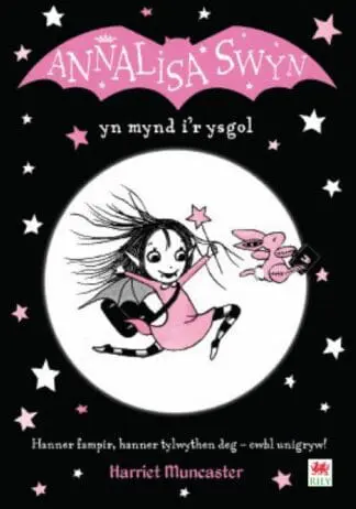 Cyfres Annalisa: Annalisa Swyn yn Mynd i’r Ysgol