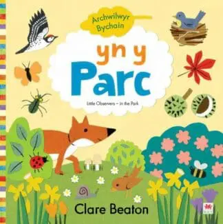 Cyfres Archwilwyr Bychain: Yn y Parc