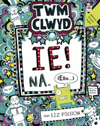 Cyfres Twm Clwyd: 7. Ie! Na, (Ella…)