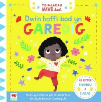Cyfres Teimladau Mawr Bach: Dwi’n Hoffi Bod yn Garedig