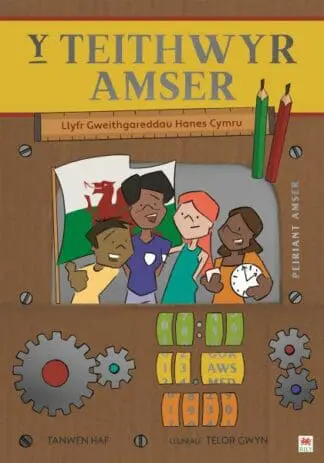 Y Teithwyr Amser (Llyfr Gweithgareddau Hanes Cymru – Cyfres 10 Stori o Hanes Cymru)
