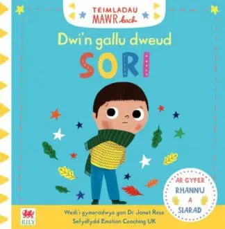 Cyfres Teimladau Mawr Bach: Dwi’n Gallu Dweud Sori