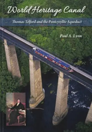 World Heritage Canal – Thomas Telford and the Pontcysyllte Aqueduct