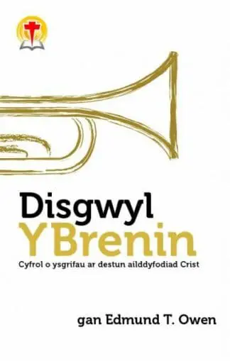 Disgwyl y Brenin – Cyfrol o Ysgrifau ar Destun Ailddyfodiad Crist
