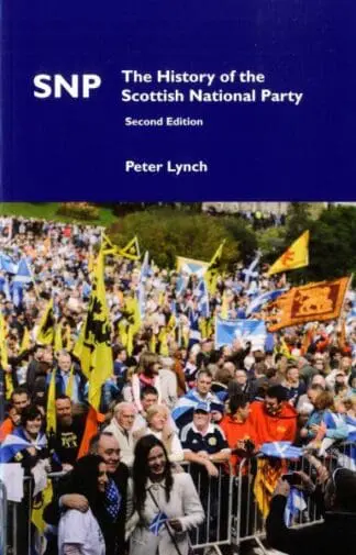 SNP – The History of the Scottish National Party