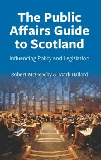 Public Affairs Guide to Scotland, The