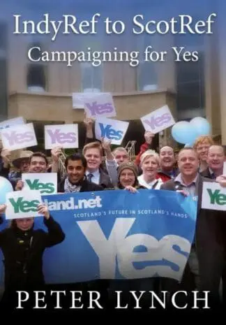 Indyref to Scotref – Campaigning for Yes