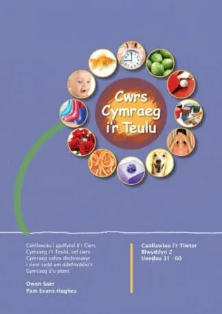 Cwrs Cymraeg i’r Teulu: Canllawiau i’r Tiwtor Blwyddyn 2