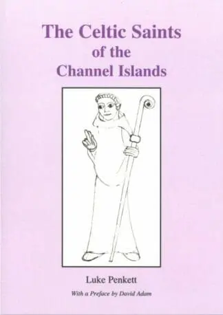 The Celtic Saints of the Channel Islands