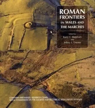 Roman Frontiers in Wales and the Marches