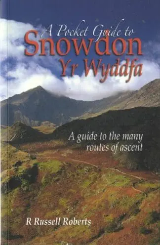 Pocket Guide to Snowdon/Yr Wyddfa, A – A Guide to the Many Routes of Ascent