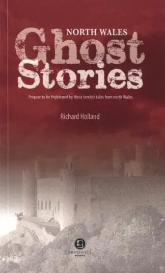 North Wales Ghost Stories