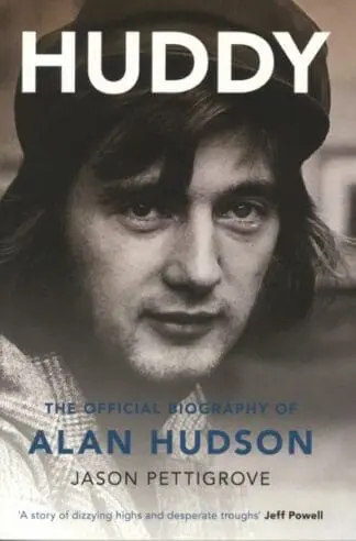 Huddy – The Official Biography of Alan Hudson