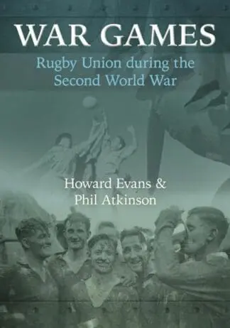 War Games – Rugby Union During the Second World War