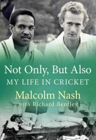 Not Only, but Also – My Life in Cricket