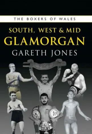 Boxers of South, West and Mid Glamorgan, The