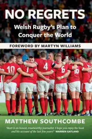 No Regrets – Welsh Rugby’s Plan to Conquer the World