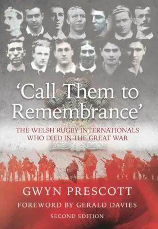 Call Them to Remembrance – The Welsh Rugby Internationals Who Died in the Great War