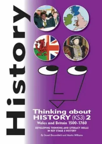 History – Thinking About History (KS3) 2, Wales and Britain 1500-1760