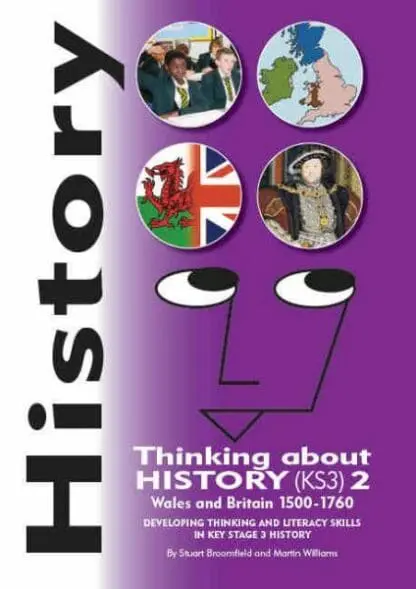 History – Thinking About History (KS3) 2, Wales and Britain 1500-1760