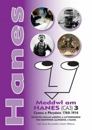 Hanes – Meddwl am Hanes (CA3) 3, Cymru a Phrydain 1760-1914