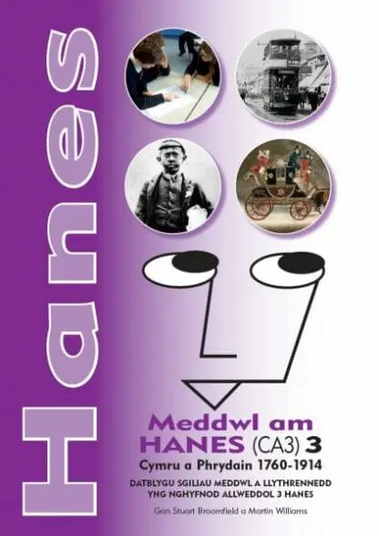 Hanes – Meddwl am Hanes (CA3) 3, Cymru a Phrydain 1760-1914